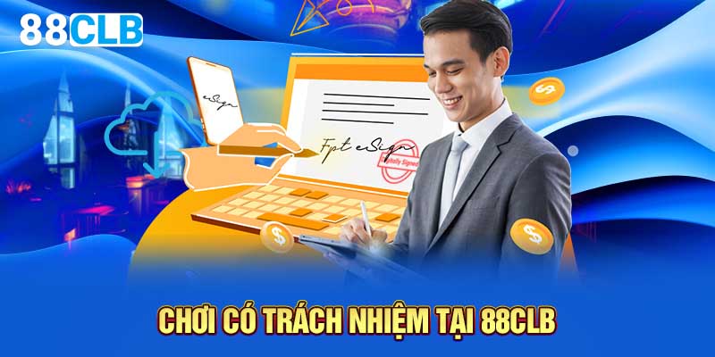 Chơi có trách nhiệm tại 88CLB