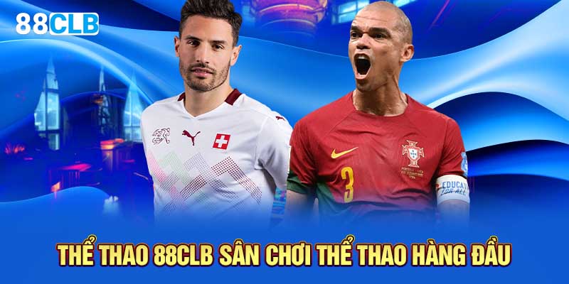 Thể thao 88CLB sân chơi thể thao hàng đầu