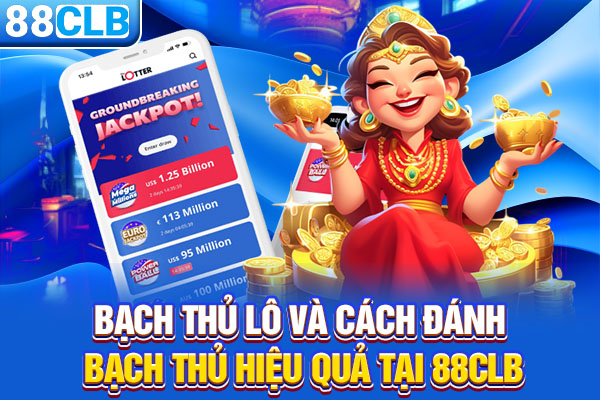 Bạch Thủ Lô Và Cách Đánh Bạch Thủ Hiệu Quả Tại 88CLB